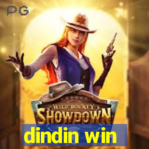 dindin win